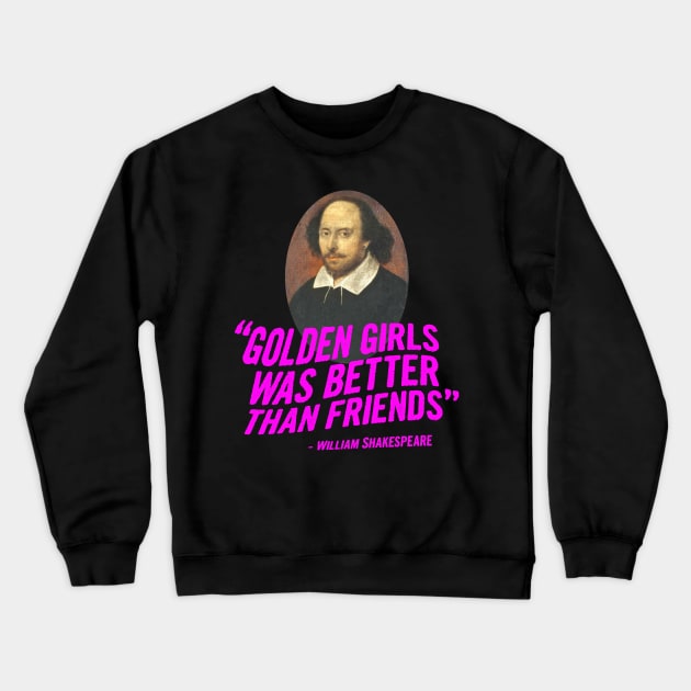The one with Shakespeare Crewneck Sweatshirt by Bob Rose